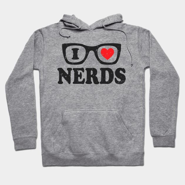 I Love Nerds Hoodie by Etopix